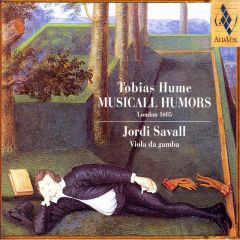Tobias Hume: Musicall Humors/JORDI SAVALL