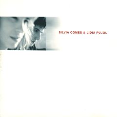 Sílvia Comes i Lídia Pujol/SÍLVIA COMES & LÍDIA PUJOL