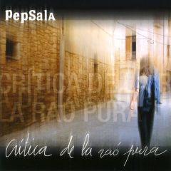 Critica de la raó pura/PEP SALA