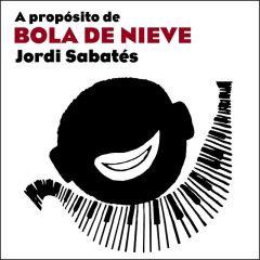 A propósito de Bola de Nieve/JORDI SABATÉS
