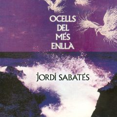 Ocells del més enllà/JORDI SABATÉS