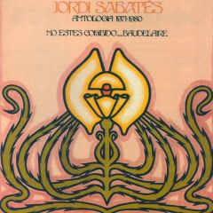 Antología. No estés .../JORDI SABATÉS