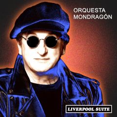 Liverpool suite/LA ORQUESTA MONDRAGÓN