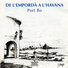 De l’Empordà a l’Havana/PORT BO