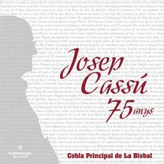 Josep Cassú, 75 Anys/COBLA LA PRINCIPAL DE LA BISBAL
