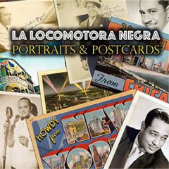 Portraits & Postcards/LA LOCOMOTORA NEGRA