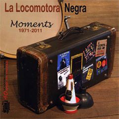 Moments 1971-2011/LA LOCOMOTORA NEGRA