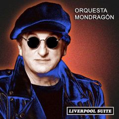 Liverpool suite/LA ORQUESTA MONDRAGÓN