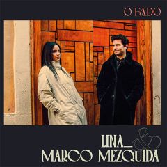 O Fado/LINA_ & MARCO MEZQUIDA