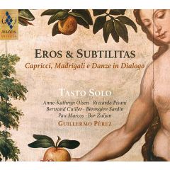 Eros & Subtilitas (Caprici .../GUILLERMO PÉREZ - TASTO SOLO