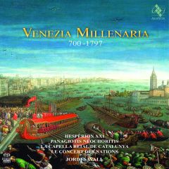 Venezia Millenaria  700-1797 .../JORDI SAVALL