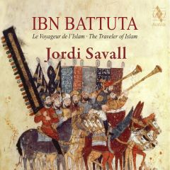 Ibn Battuta: The Voyageur .../JORDI SAVALL - HESPÈRION XXI