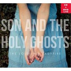 THE SOLDIER & LADYFIRE/SON AND THE HOLY GHOSTS
