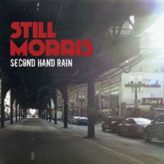 SECOND HAND RAIN/STILL MORRIS