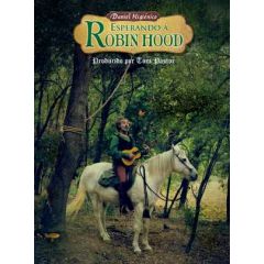 Esperando a Robin Hood/DANIEL HIGIÉNICO