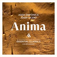 Ànima –Essentials Classics–/ADDA SIMFÒNICA + JOSEP VICENT ...