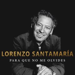 Para que no me olvides/LORENZO SANTAMARÍA