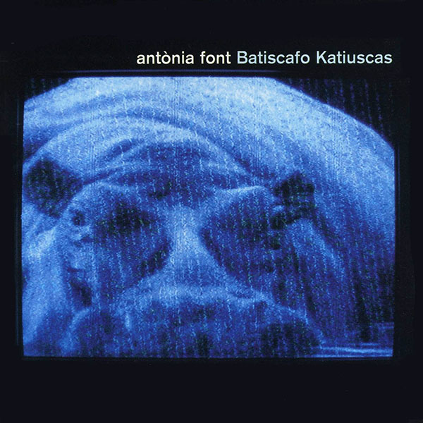 Significado de Batiscafo katiuscas por Antònia Font