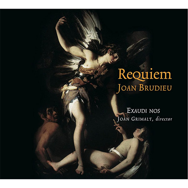 Joan Brudieu: Requiem/EXAUDI NOS + JOAN GRIMALT (dir.)