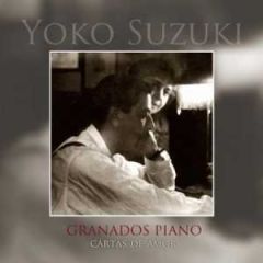 Granados Piano. Cartas de amor/YOKO SUZUKI
