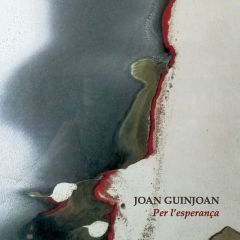Joan Guinjoan: Per l'esperança/JOAN GUINJOAN