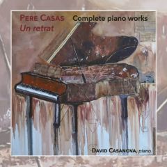 Pere Cases. Complete piano .../DAVID CASANOVA