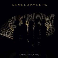 Developments/KAMBRASS QUINTET