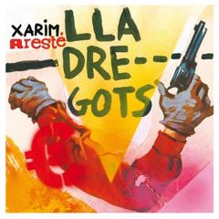 Lladregots/XARIM ARESTÉ