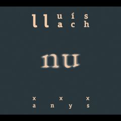 Nu (XXX anys)/LLUÍS LLACH
