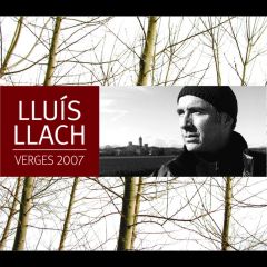 Verges 2007/LLUÍS LLACH