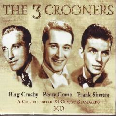 The 3 Crooners (3 Cd's)/BING CROSBY-PERRY COMO-FRANK ...