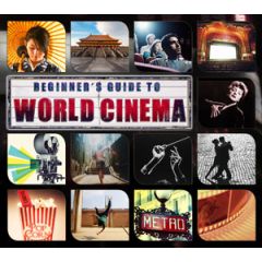 Beginner's Guide to World Cinema/VARIOS BEGINNER’S GUIDE
