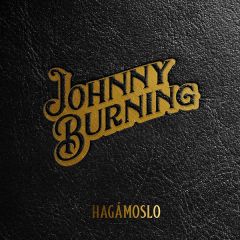 Hagámoslo/JOHNNY BURNING