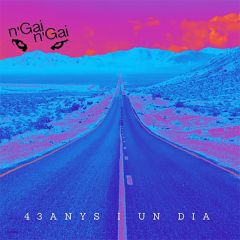 43 Anys i un dia/N'GAI N'GAI
