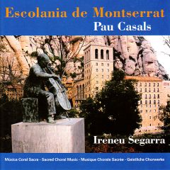 Pau Casals: Música sacra/ESCOLANIA DE MONTSERRAT