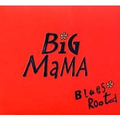 Blues Rooted/BIG MAMA