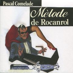 Mètode de rocanrol/PASCAL COMELADE