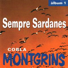 Sempre Sardanes - Àlbum 1/COBLA MONTGRINS