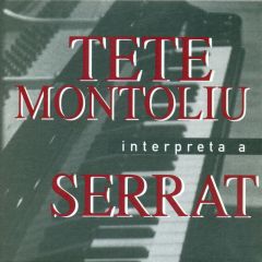 Interpreta a Serrat/TETE MONTOLIU
