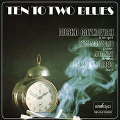 Ten to Two Blues/TETE MONTOLIU TRIO + DUSKO ...