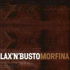 Morfina [edició deluxe]/LAX'N'BUSTO
