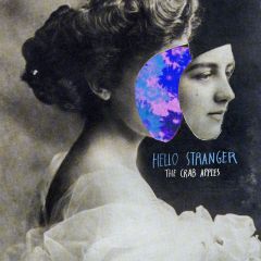 Hello stranger/THE CRAB APPLES