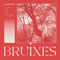 Bruixes/SALVATGE COR