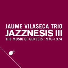 Jazznesis III (The music .../JAUME VILASECA TRIO
