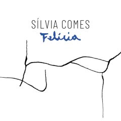 Felícia/SÍLVIA COMES