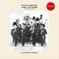 El Contrapàs Vertical (Vinil .../PASCAL COMELADE & COBLA SANT ...