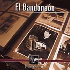 Documentos Tangp - El Bandoneón/VARIOS LATINO