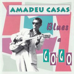 Blues a go-go/AMADEU CASAS
