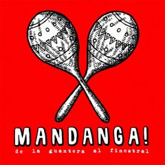 De la guantera al finestral/MANDANGA!