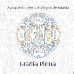 Gratia Plena/AGRUPACIÓN MUSICAL VIRGEN ...